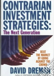 Contrarian Investment Strategies libro in lingua di Dreman David N.