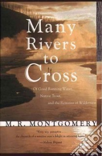Many Rivers to Cross libro in lingua di Montgomery M. R.