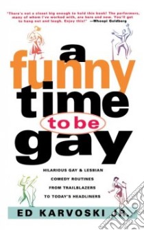 A Funny Time to Be Gay libro in lingua di Karvoski Ed (EDT)