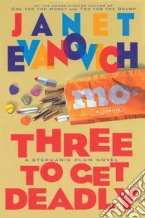 Three to Get Deadly libro in lingua di Evanovich Janet