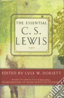 The Essential C. S. Lewis libro in lingua di Lewis C. S., Dorsett Lyle W. (EDT)