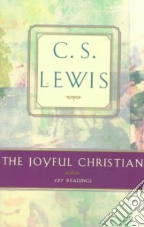 The Joyful Christian libro in lingua di Lewis C. S.
