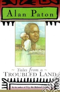 Tales from a Troubled Land libro in lingua di Paton Alan