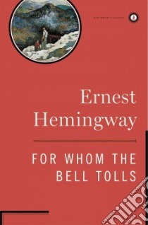 For Whom the Bell Tolls libro in lingua di Hemingway Ernest