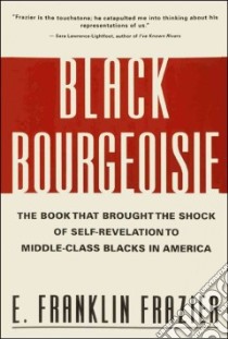 Black Bourgeoisie libro in lingua di Frazier Edward Franklin, Wilson William Julius (INT)