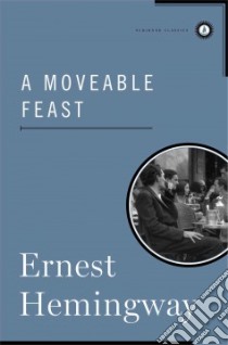A Moveable Feast libro in lingua di Hemingway Ernest
