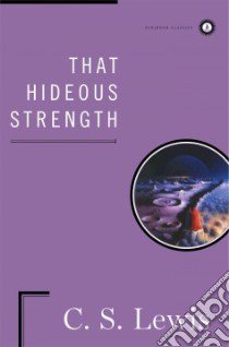 That Hideous Strength libro in lingua di Lewis C. S.