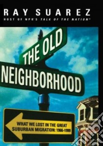 The Old Neighborhood libro in lingua di Suarez Ray