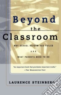Beyond the Classroom libro in lingua di Steinberg Laurence, Brown B. Bradford, Dornbusch Sanford M.