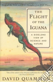 The Flight of the Iguana libro in lingua di Quammen David