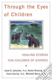 Through the Eyes of Children libro in lingua di Johnston Janet R. (EDT), Bruenig Karen, Garrity Carla, Baris Mitchell A.