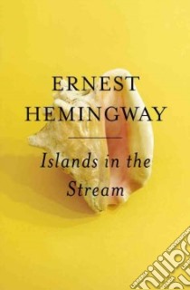 Islands in the Stream libro in lingua di Hemingway Ernest