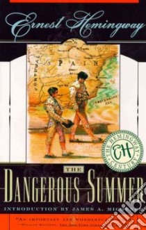 The Dangerous Summer libro in lingua di Hemingway Ernest, Michener James A. (INT)