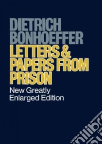 Letters and Papers from Prison libro in lingua di Bonhoeffer Dietrich, Bethge Eberhard