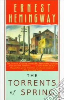 The Torrents of Spring libro in lingua di Hemingway Ernest