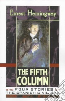 The Fifth Column libro in lingua di Hemingway Ernest