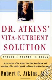 Dr. Atkins' Vita-Nutrient Solution libro in lingua di Atkins Robert C. M.D.
