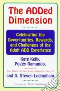 The Added Dimension libro in lingua di Kelly Kate, Ramundo Peggy, Ledingham D. Steven