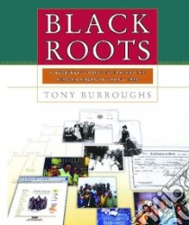 Black Roots libro in lingua di Burroughs Tony