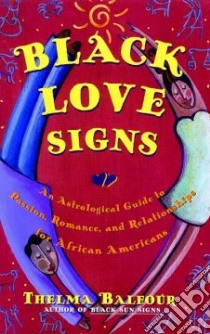 Black Love Signs libro in lingua di Balfour Thelma