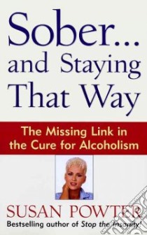 Sober...and Staying That Way libro in lingua di Powter Susan