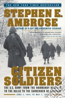 Citizen Soldiers libro in lingua di Ambrose Stephen E.