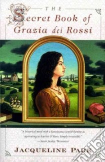 The Secret Book of Grazia Dei Rossi libro in lingua di Park Jacqueline