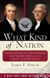 What Kind of Nation libro in lingua di Simon James F.