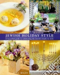 Jewish Holiday Style libro in lingua di Brownstein Rita Milos, Blubaugh Susan (ILT), Koplowitz Donna Wolf