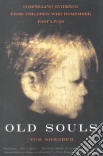 Old Souls libro in lingua di Shroder Tom