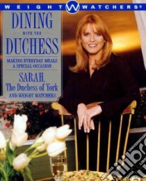 Dining With the Duchess libro in lingua di York Sarah Mountbatten-Windsor Duchess of