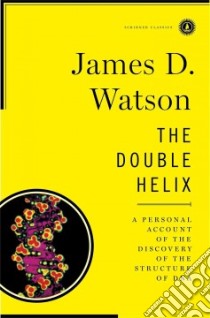 The Double Helix libro in lingua di Watson James D., Stent Gunther S.