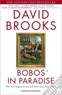 Bobos in Paradise libro in lingua di Brooks David
