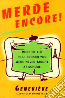 Merde Encore! libro in lingua di Genevieve, Heath Michael (ILT)