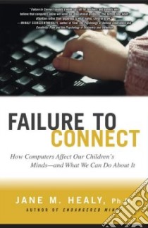 Failure to Connect libro in lingua di Healy Jane M.