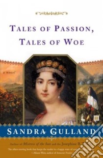 Tales of Passion, Tales of Woe libro in lingua di Gulland Sandra