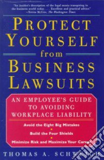 Protect Yourself from Business Lawsuits libro in lingua di Schweich Thomas A.