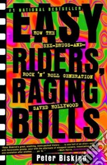 Easy Riders, Raging Bulls libro in lingua di Biskind Peter