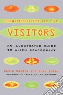 Spaceships of the Visitors libro in lingua di Randle Kevin D., Estes Russ