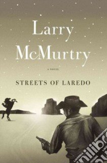 Streets of Laredo libro in lingua di McMurtry Larry