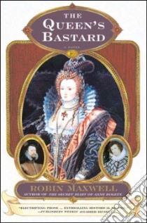 The Queen's Bastard libro in lingua di Maxwell Robin