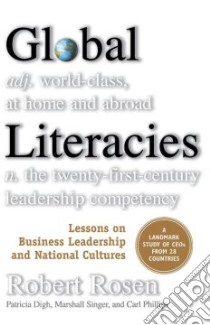 Global Literacies libro in lingua di Rosen Robert (EDT), Digh Patricia, Singer Marshall, Phillips Carl, Rosen Robert