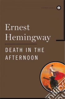 Death in the Afternoon libro in lingua di Hemingway Ernest