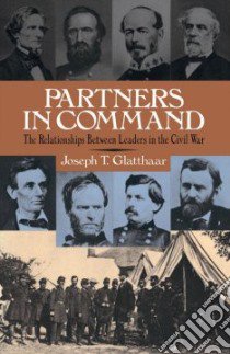 Partners in Command libro in lingua di Glatthaar Joseph T.