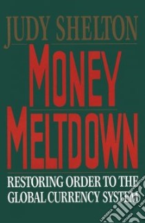 Money Meltdown libro in lingua di Shelton Judy
