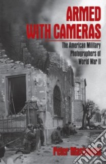 Armed With Cameras libro in lingua di Maslowski Peter