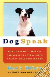 Dogspeak libro in lingua di Dibra Bashkim, Crenshaw Mary Ann, Dennis Jose (ILT)
