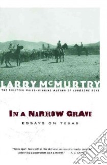 In a Narrow Grave libro in lingua di McMurtry Larry