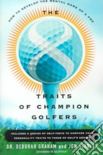 The 8 Traits of Champion Golfers libro in lingua di Graham Deborah, Stabler Jon