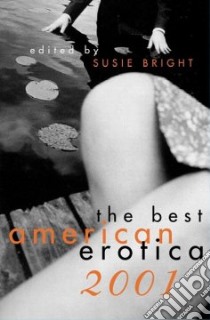 The Best American Erotica 2001 libro in lingua di Bright Susie (EDT)